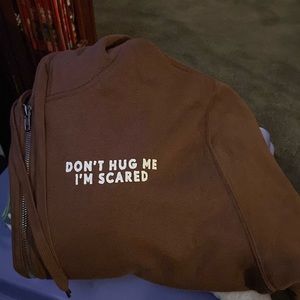 Don’t Hug Me Sweatshirt